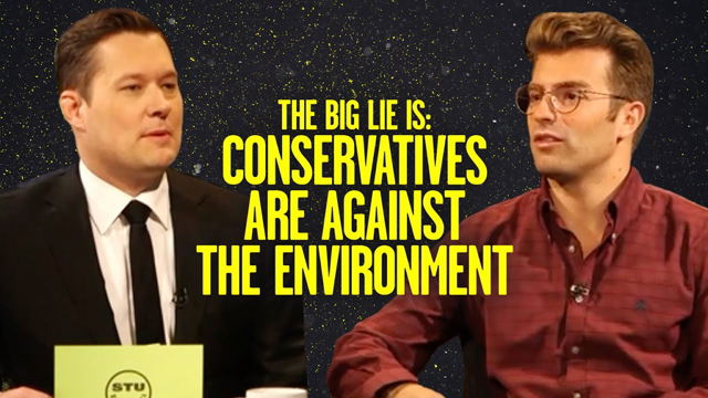 The Left's Big Lie: Conservatives AREN'T Against the Environment | Stu Does America
