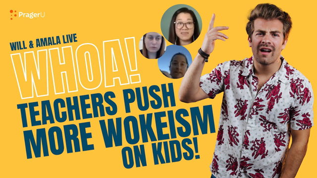 WHOA! Teachers Push More Wokeism on Kids! - Will & Amala LIVE