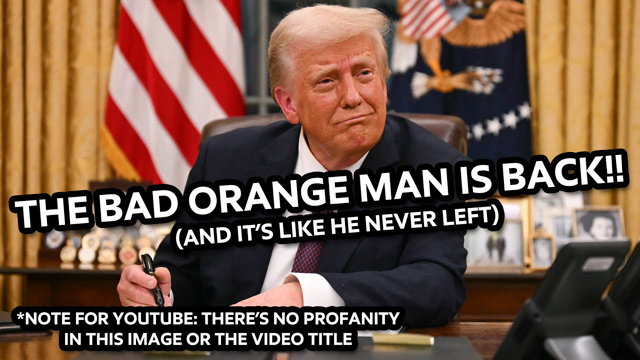 The Bad Orange Man is Back!!! (The Overdramatically Censored Version)