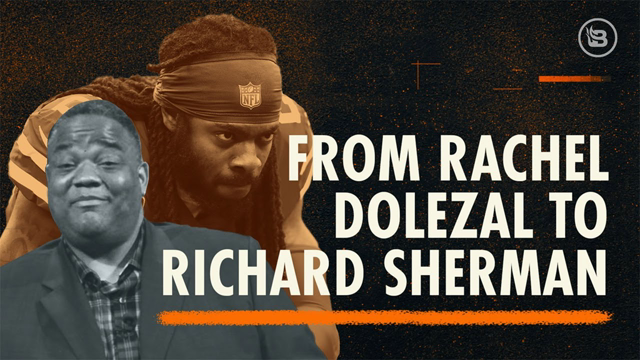 From Jim Crow to Rachel Dolezal to Richard Sherman | Fearless With Jason Whitlock
