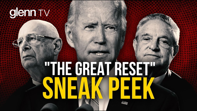 The Ultimate Guide to the Great Reset: A Sneak Peek at Our Dangerous Future | Glenn TV | Ep 160