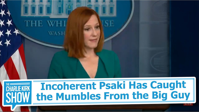Incoherent Psaki Has Caught the Mumbles From the Big Guy
