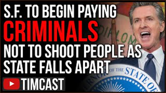SF Announces Plan To Pay Criminals Not To Shoot People, Newsom Recall Data Is Bad News For Democrats