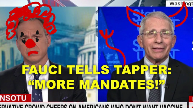 FAUCI TELLS TAPPER: "THERE SHOULD BE MORE MANDATES!"