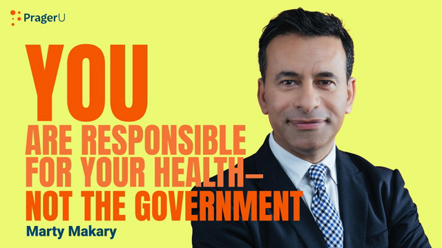 YOU Are Responsible For Your Health, Not The Government