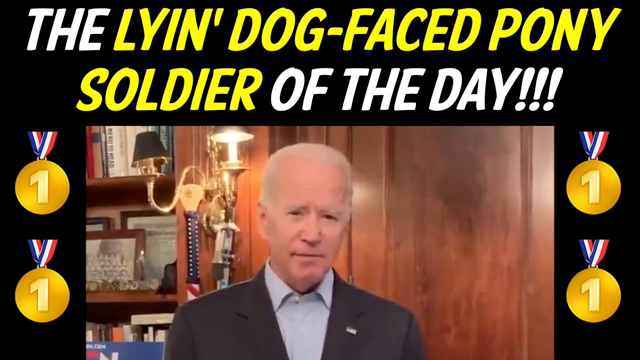 THE LYIN' DOG-FACED PONY SOLDIER OF THE DAY!!!