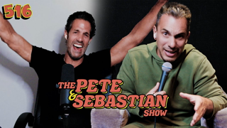 The Pete & Sebastian Show - EP 516 (FULL EPISODE)