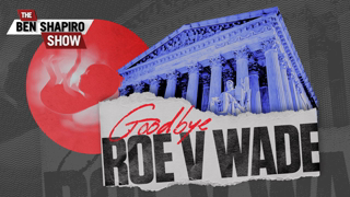 Goodbye, Roe v. Wade | Ep. 1522