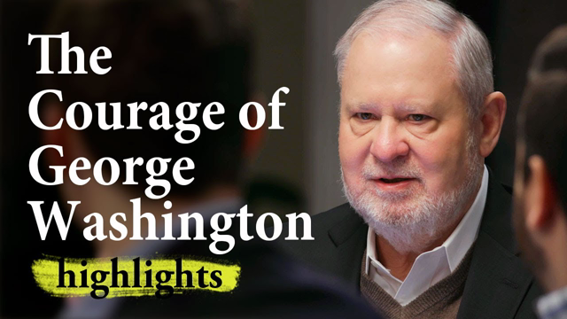 The Courage of George Washington - Aristotle’s Ethics | Highlights Ep.6