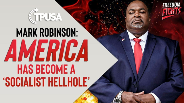 Mark Robinson Delivers SCORCHING Warning | America Has Become a 'Socialist Hellhole'!