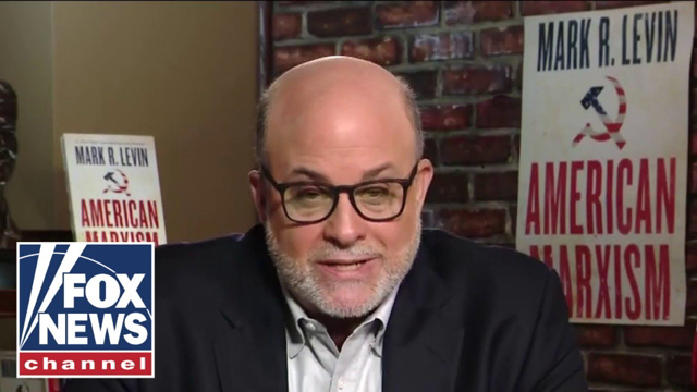 Mark Levin: Let's take on the people who don't love this country