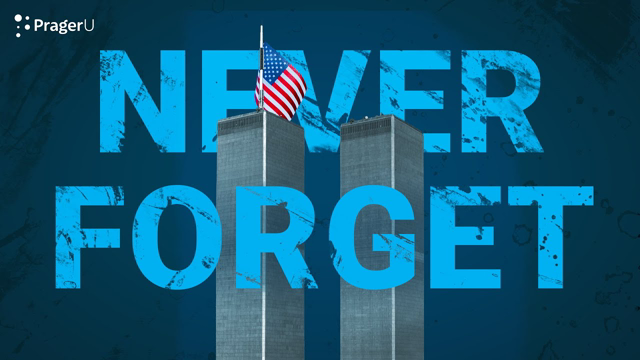 9/11: We Must Never Forget