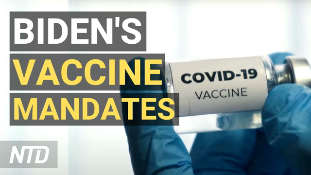 Mandates Raise Vaccine Rates by Over 20%; Google YouTube Demonetize Climate Denial | NTD
