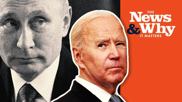 Biden's Call with Putin: Is Russian CONFLICT Coming? | The News & Why It Matters | Ep 919