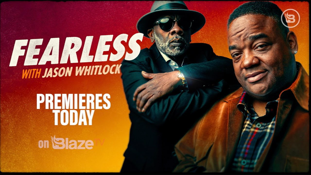 Fearless with Jason Whitlock Premieres Today on BlazeTV!