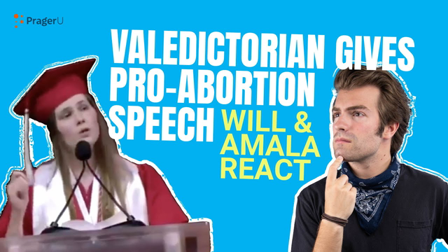 Will & Amala Blast The Left's OBSESSION With Valedictorian's Pro-Abortion Speech