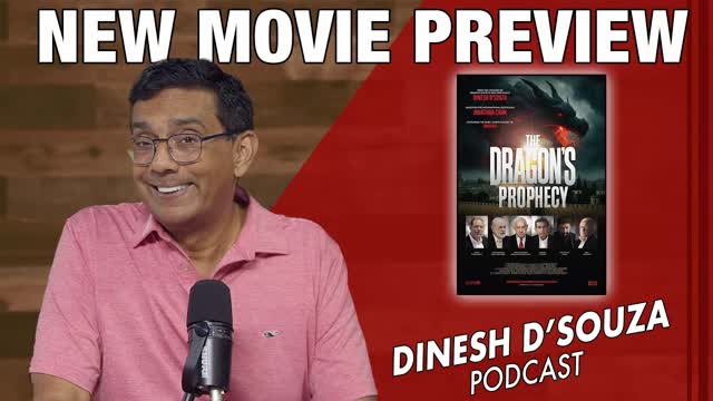 NEW MOVIE PREVIEW Dinesh D�Souza Podcast Ep1161