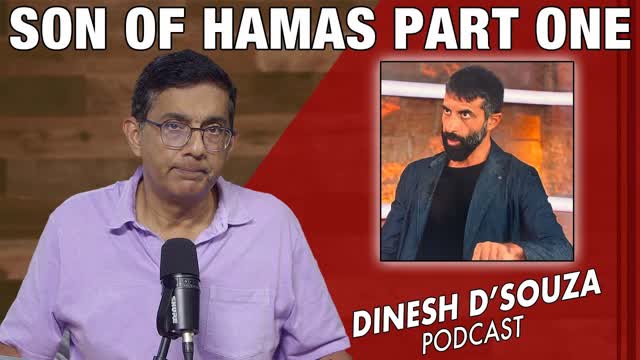 SON OF HAMAS PART ONE Dinesh D�Souza Podcast Ep1175