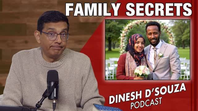 FAMILY SECRETS Dinesh D�Souza Podcast Ep1231