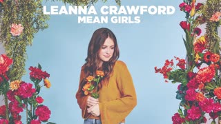 Leanna Crawford - Mean Girls (Official Audio)