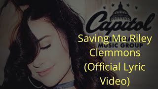 Saving Me - Riley Clemmons (Official Lyric Video)
