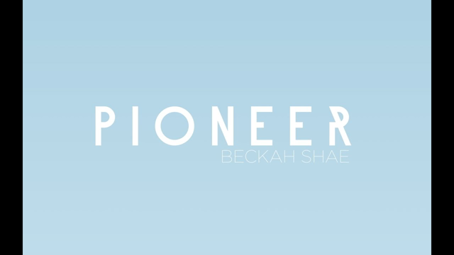 Beckah Shae - Pioneer (Lyric Video)