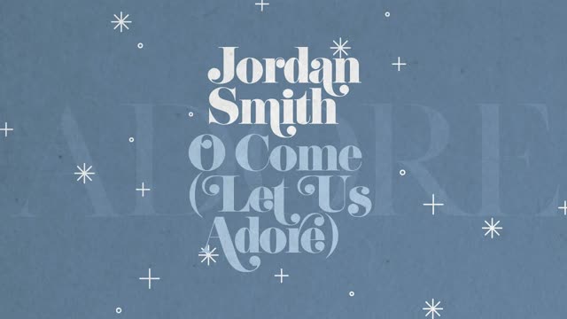 Jordan Smith - O Come (Let Us Adore) [Official Audio]