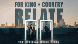 for KING & COUNTRY | RELATE (Official Music Video)