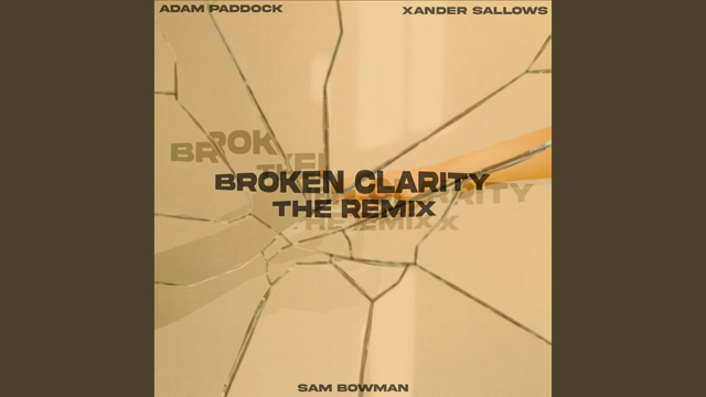 Broken Clarity (Sam Bowman Remix)